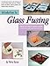 Introduction to Glass Fusing