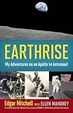 Earthrise: My Adventures as an Apollo 14 Astronaut