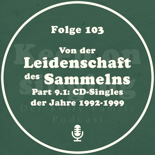 103. Von der Leidenschaft des Sammelns - Part 9.1: CD-Singles der Jahre 1992-1999