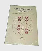 Co-operative Healing: The Curative Properties of Human Radiations 0787311456 Book Cover