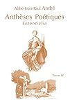 Anthèses Poétiques IV - Essentialia