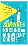 How to Survive your Nursing or Midwifery Course