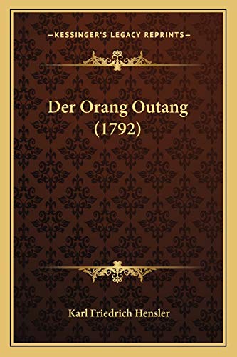 Der Orang Outang (1792) (German Edition)