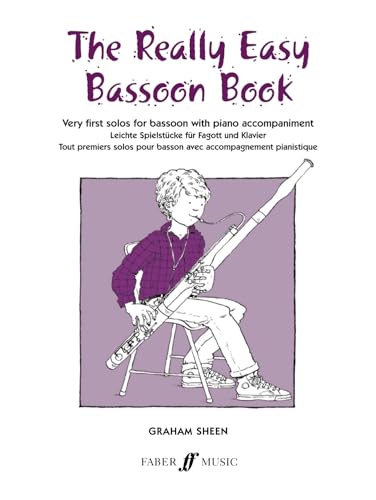 The Really Easy Bassoon Book: Very First Solos for Bassoon with Piano Accompaniment (Faber Edition)