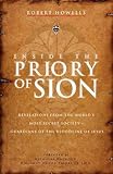Inside the Priory of Sion: Revelations from the World's Most Secret Society - Guardians of the Bloodline of Jesus