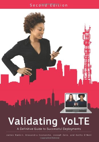 Validating VoLTE: A Definitive Guide to Successful Deployments
