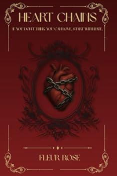Paperback Heart Chains: If you don't think you can love, start with hate. Book