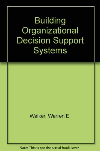 Building Organizational Decision Support Systems