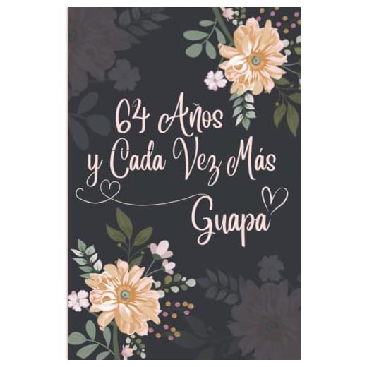 64 Años y Cada Vez Más Guapa: Regalo de Cumpleaños Original y Bonito Para Chicas. Cuaderno de Notas, Cuaderno de Notas, Libreta de Apuntes, Agenda o Diario Personal