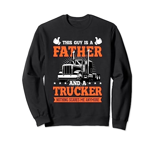 Father Trucker Truck Driver Trucks Truckers Papa Road Gift Sweatshirt