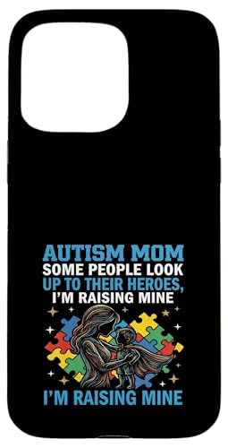 Autism Mom I Am Raising My Hero ���ǈӎ� �X�}�z�P�[�X iPhone 15 Pro Max �p