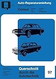 Ford Consul: Corsair/315/Capri/Cortina und G-Modelle // Reprint der 4. Auflage 1974 (Reparaturanleitungen)