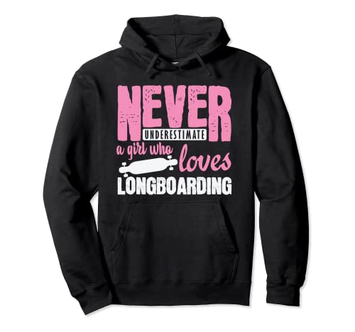 Never underestimate a Girl Longboard Skateboard Pullover Hoodie
