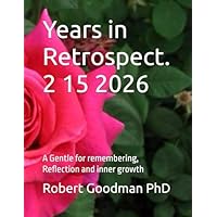 Years in Retrospect. 2 15 2026