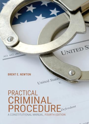 Practical Criminal Procedure: A Constitutional Manual (NITA)