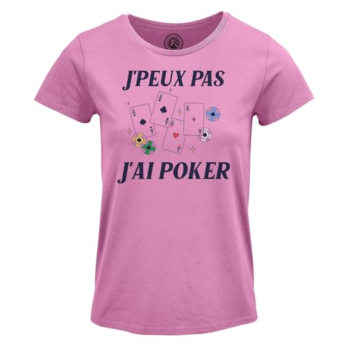 T-Shirt Femme J'Peux Pas J'Ai Poker, l'idée cadeau parfaite pour une joueuse