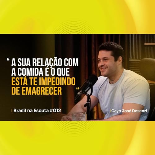 Nutricionista ensina: mudar o corpo come&ccedil;a na mente | Emagrecimento e Psicologia | Brasil na Escuta