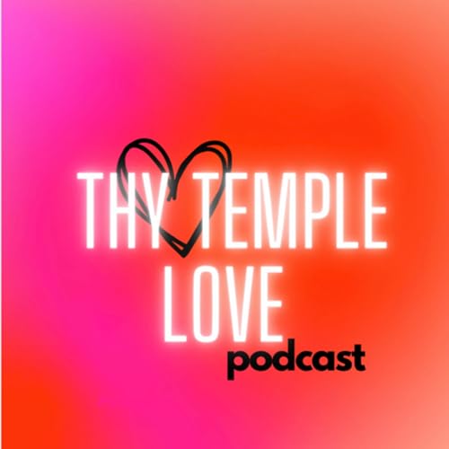 Thy Temple Love Podcast cover art