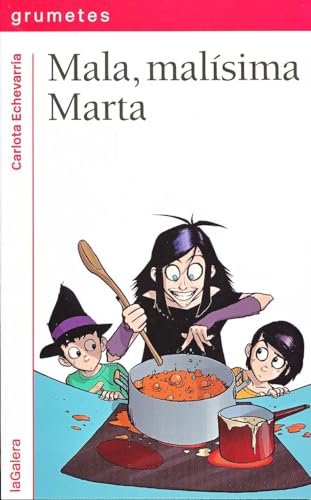 Mala Malísima Marta: 122 (Grumetes)