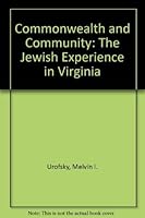 Commonwealth and Community: The Jewish Experience in Virginia 094501516X Book Cover