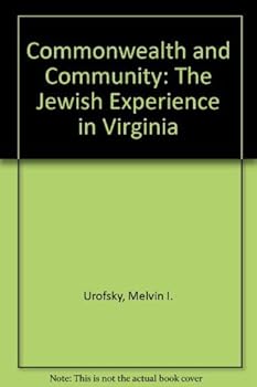 Paperback Commonwealth and Community: The Jewish Experience in Virginia Book
