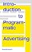 Introduction to Programmatic Advertising
