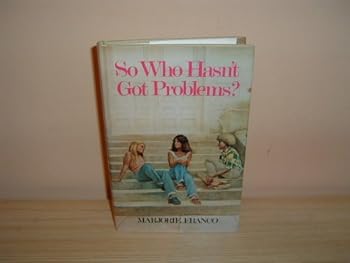 Hardcover So Who Hasn't Got Problems? Book
