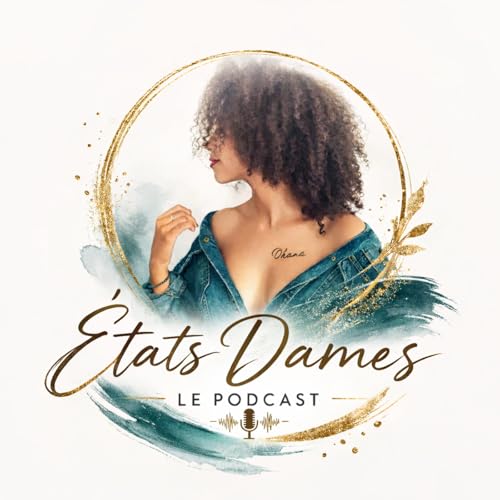 &Eacute;TATS DAMES Podcast Por St&eacute;phanie Jary arte de portada