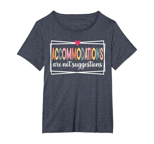 Accommodations are not Suggestions SLP, Speech, OT, SPED T-Shirt, Women's Plus, Heather Blue, 3X