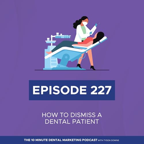 How to Dismiss a Dental Patient