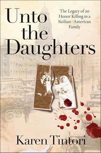 Unto the Daughters: The Legacy of an Honor Killing in a Sicilian-American Family