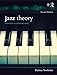 Jazz Theory, Second Edition (Textbook and Workbook Package): From Basic to Advanced Study