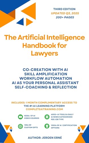 The Artificial Intelligence handbook for Lawyers: "Co-Creation with AI; Skill Amplification; Workflow Automation; AI as Your Personal Assistant; Self-Coaching ... (AI for Legal and Compliance Series)