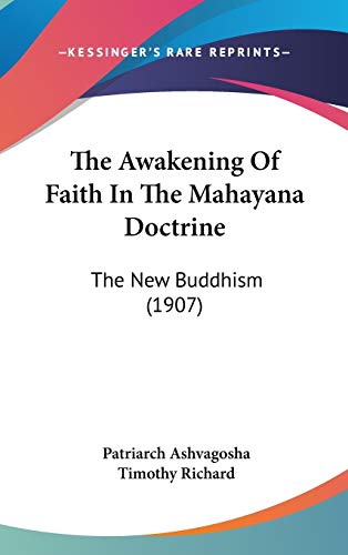 The Awakening Of Faith In The Mahayana Doctrine: The New Buddhism (1907)