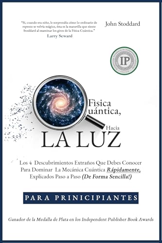Física Cuántica Para Principiantes, Hacia la Luz: Los 4 Descubrimientos Extraños Que Debes Con...