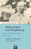 Widerstand und Ergebung: Briefe und Aufzeichnungen aus der Haft - Dietrich Bonhoeffer