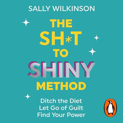 The Sh*t to Shiny Method Titelbild
