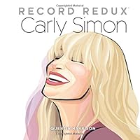 Record Redux: Carly Simon (Volume 2) 0996492321 Book Cover