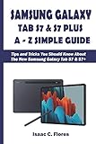  SAMSUNG GALAXY TAB S7 & S7 PLUS A-Z SIMPLE GUIDE: Tips and Tricks You Should Know About The New Samsung Galaxy Tab S7 & S7+
