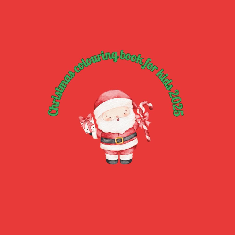 Christmas colouring book for kids 2025: Fun Christmas colouring adventure for kids