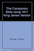 The Companion Bible using 1611 King James Version B0011D14R8 Book Cover