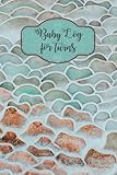  Baby Log Book For Twins: Newborn Baby Log Tracker Journal Book, Infant Daily Schedule, Feeding Food Sleep Naps Activity Diaper Change Monitor Notes ... Nursing or Breastfeeding Record Tracking