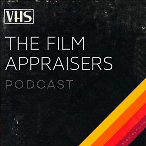 The Film Appraisers Podcast Por Ear Glue Media arte de portada