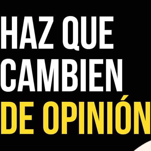 C&oacute;mo INFLUIR sobre las personas para NEGOCIAR y GANAR