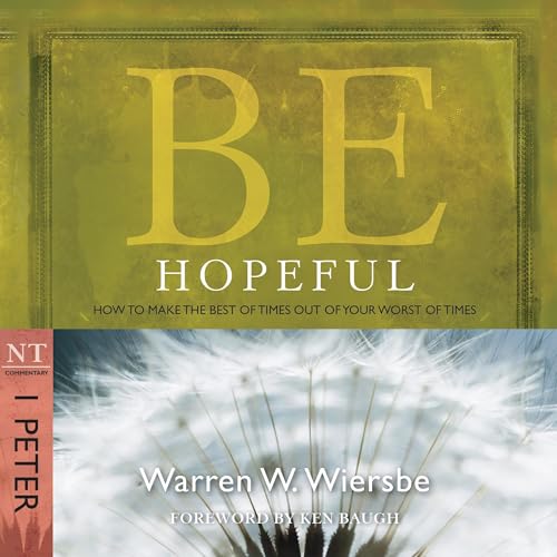 Be Hopeful (1 Peter) by Warren W. Wiersbe episode artwork