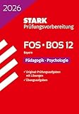 STARK Pädagogik/Psychologie 12. Klasse - Abitur FOS/BOS 2026 Bayern - Prüfungsvorbereitung (Abitur-Prüfungen)