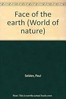 Face of the earth (World of nature) 0516006223 Book Cover