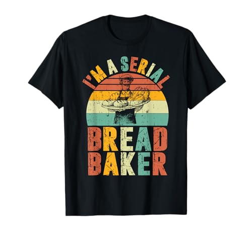 Photo de Im a serial Bread Baker Bread Baker T-Shirt