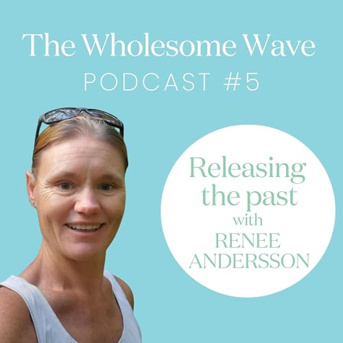 Releasing the Past - Renee's Story of Parenting Neurodivergent Kids While Healing Herself