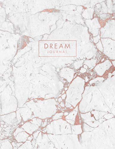 Dream Journal: Elegant Rose Gold Vein Marble | Inspirational Quote - Journal, Notebook, Diary, Composition Book (8.5 x 11 inches) - 120 Lines Pages
